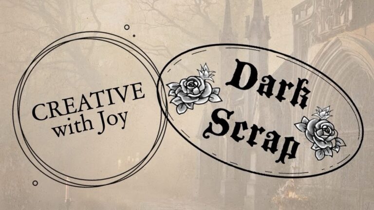 Dark Scrap - Creative with Joy